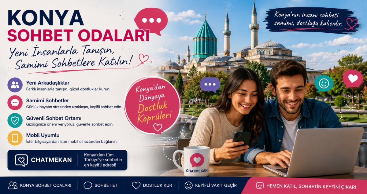 Konya Sohbet Odaları ile Samimi Sohbetlere Katılın